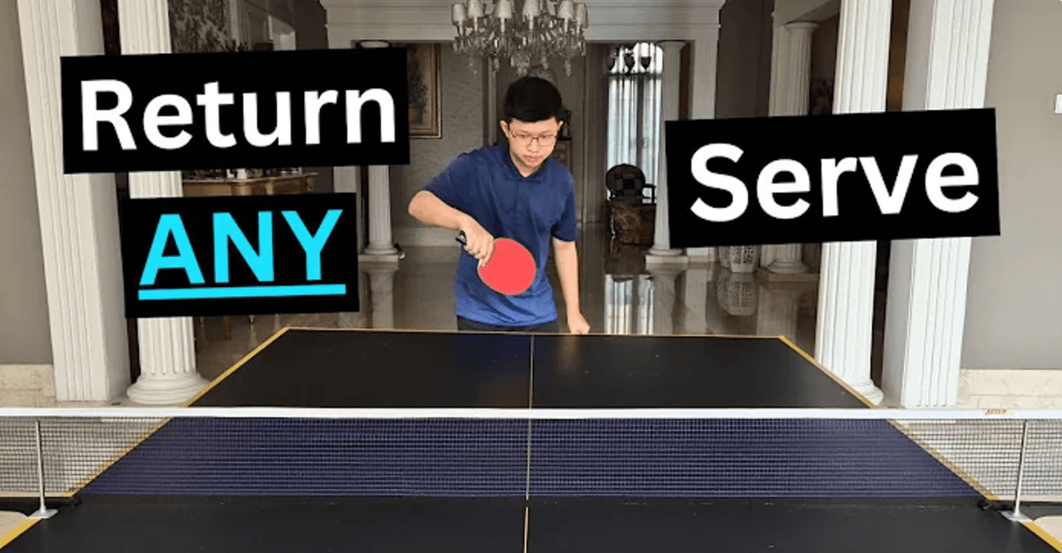 How to Return ANY Serve In Table Tennis! — A COMPLETE GUIDE